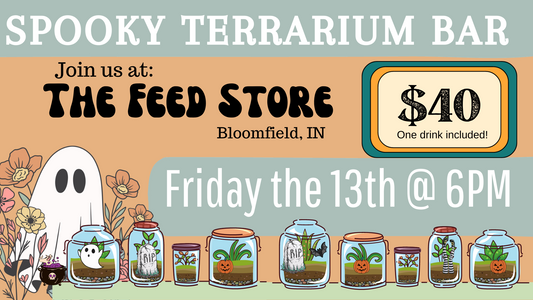Spooky Terrarium Bar 10-13 @ The Feed Store